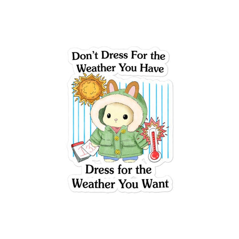Weather You Want Bubble-free stickers