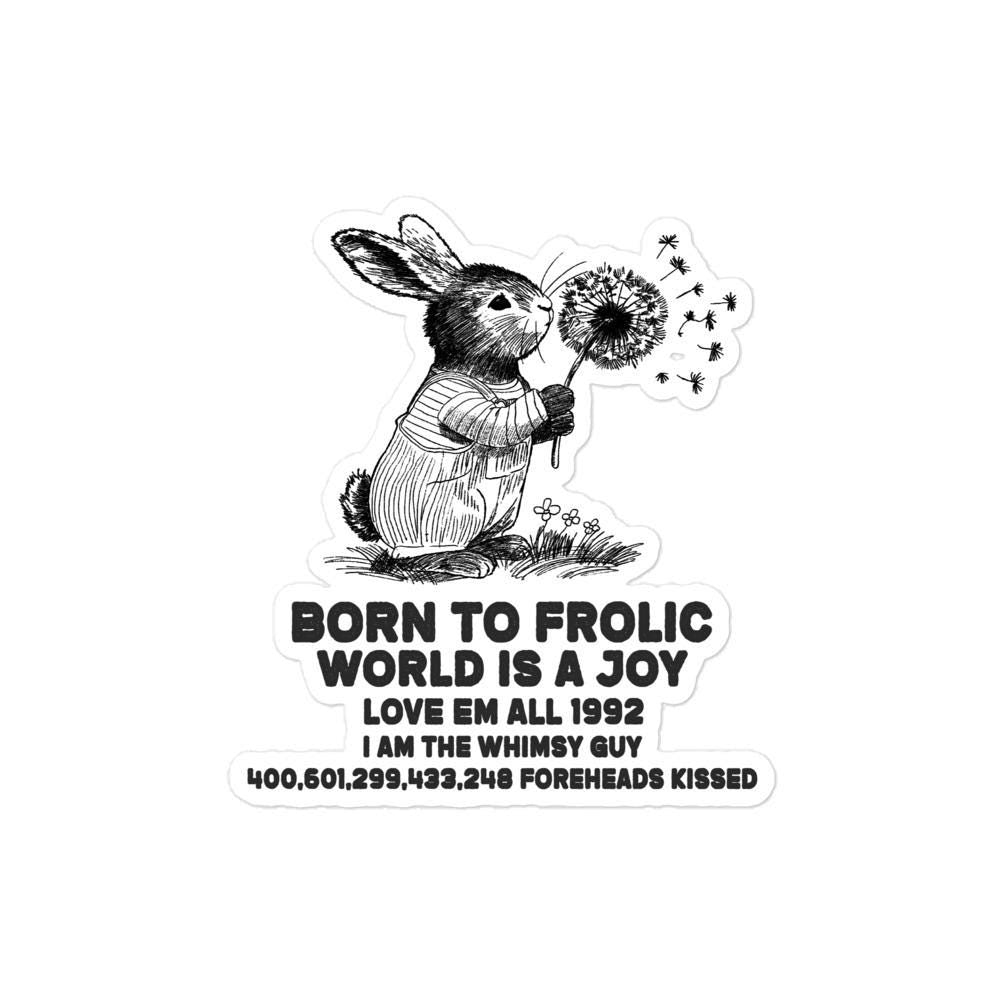 Born to Frolic Bubble-free stickers