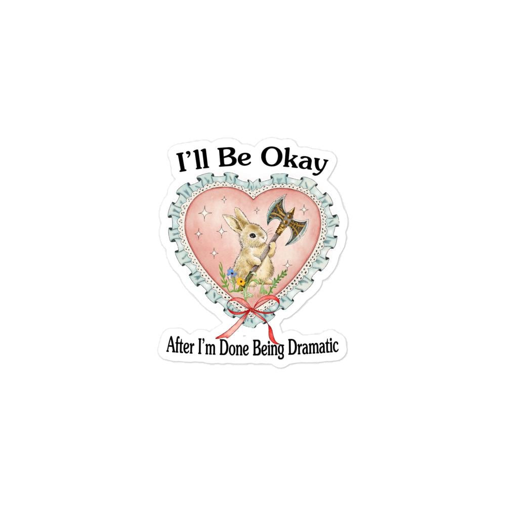 Ill Be Okay Bubble-free stickers