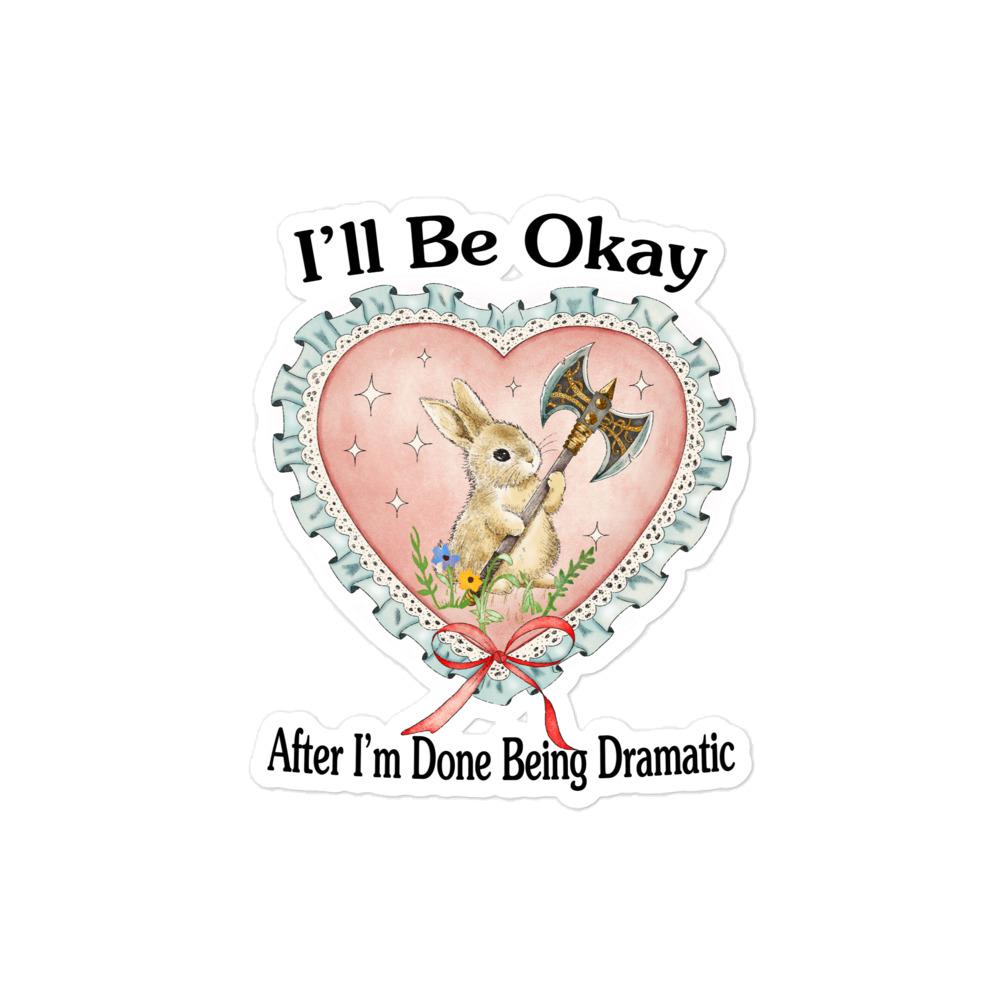 Ill Be Okay Bubble-free stickers