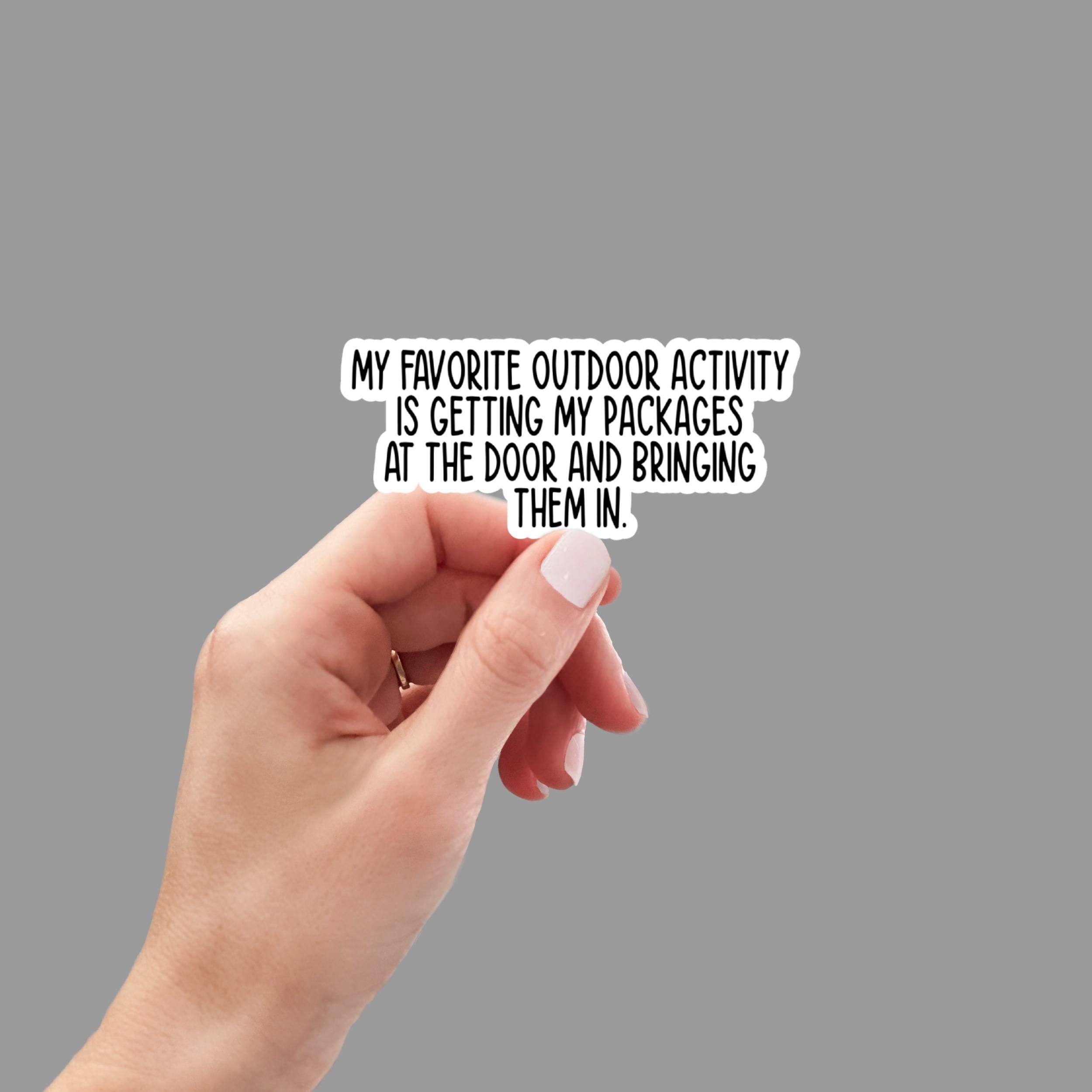 Outdoor Activity Funny Sticker | Sarcastic Vinyl Decal for Laptop, Water Bottle, Tumbler | Humor Gift, Snarky Sticker