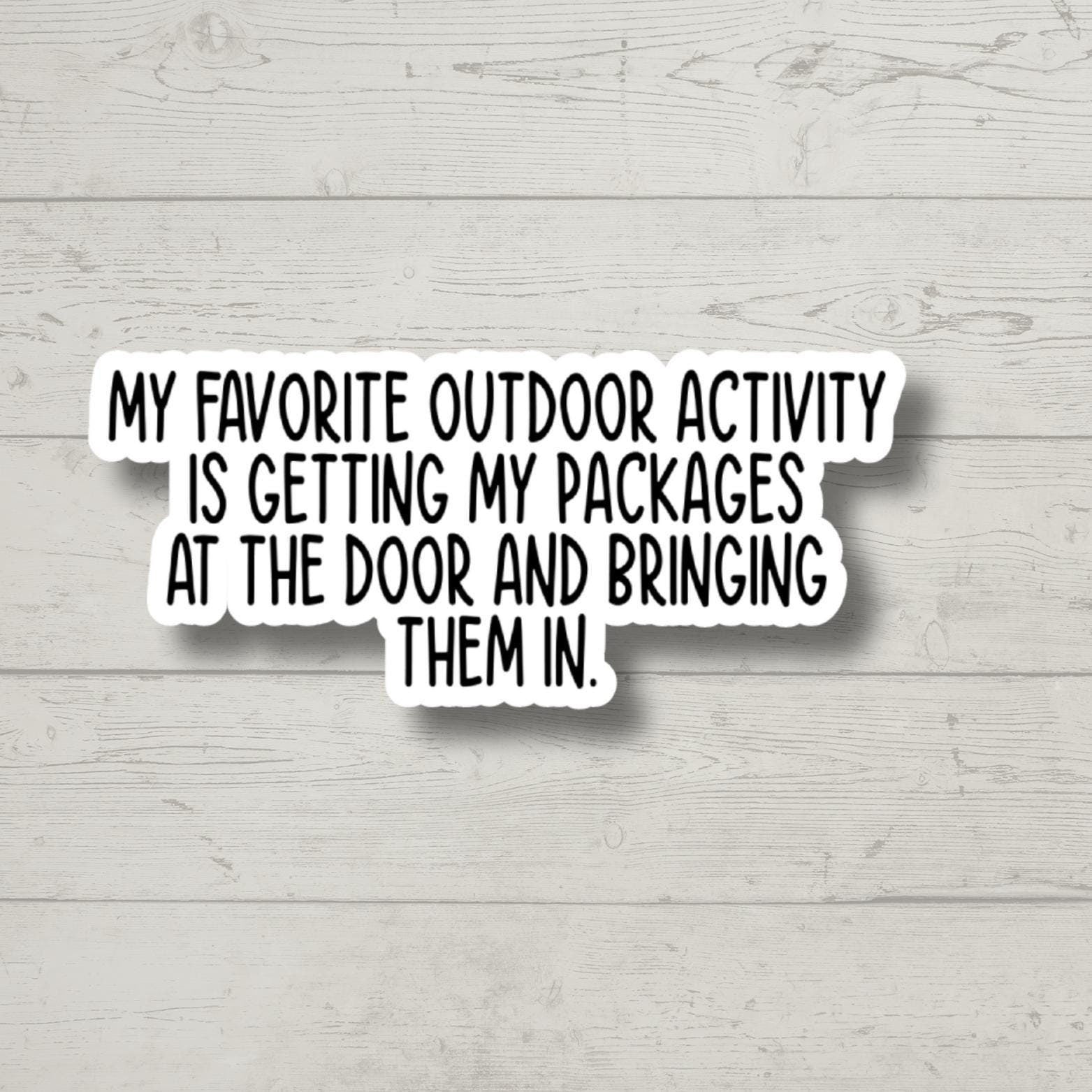 Outdoor Activity Funny Sticker | Sarcastic Vinyl Decal for Laptop, Water Bottle, Tumbler | Humor Gift, Snarky Sticker