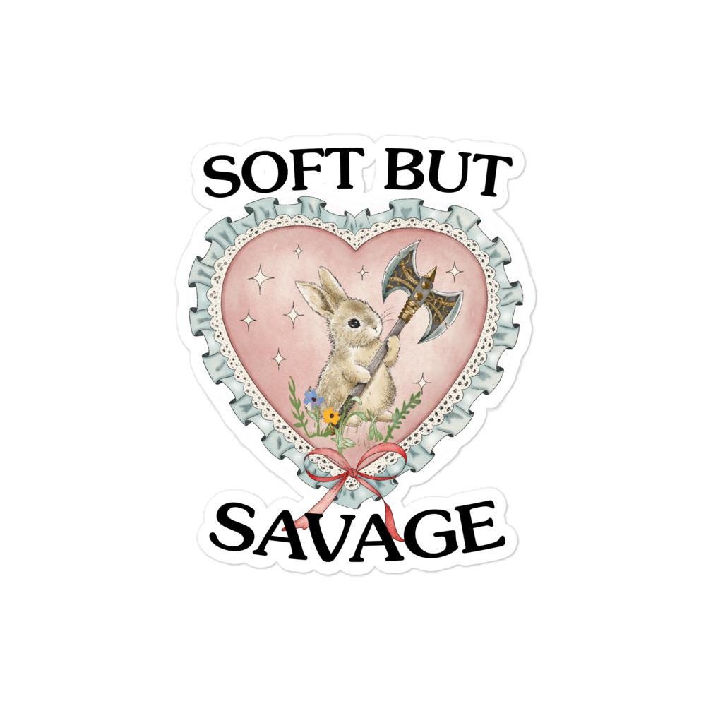 Soft but Savage Bubble-free stickers