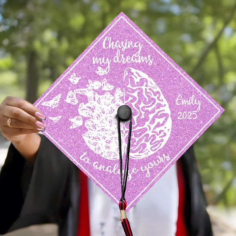 Chasing My Dreams To Analyze Yours Graduation Cap Topper, Customized Psychology Cap Decoration, Class of 2025
