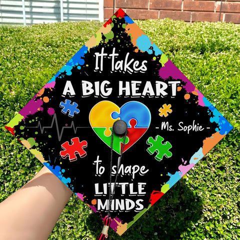 It Takes A Big Heart To Shape Little Mind, Custom Special Education Graduation Cap, Teacher Graduation Decoration, Class Of 2025