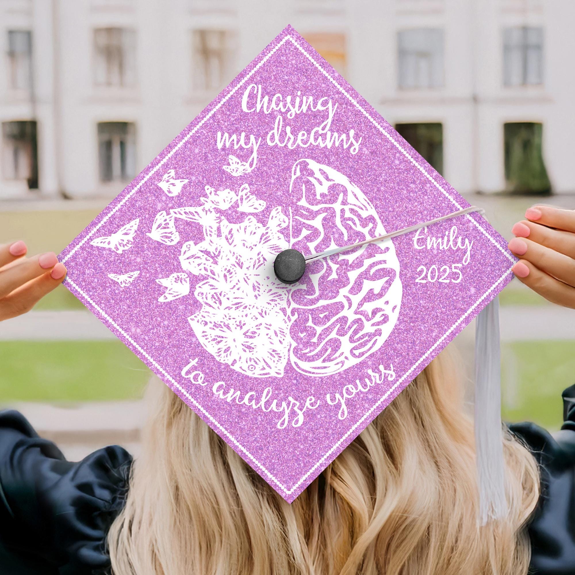 Chasing My Dreams To Analyze Yours Graduation Cap Topper, Customized Psychology Cap Decoration, Class of 2025