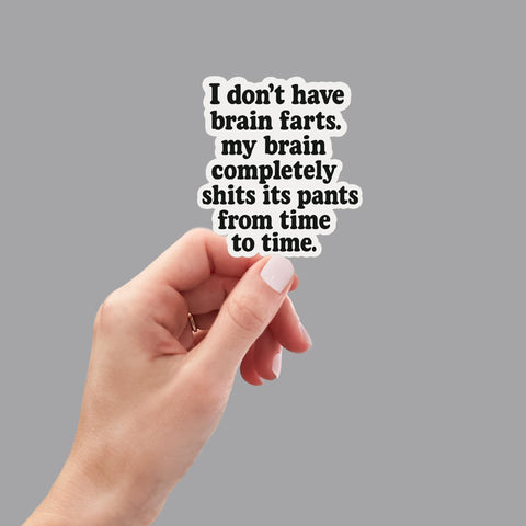 Brain Fart Sticker, Funny Mental Health Sticker, Sarcastic Sticker, Relatable Humor Decal, Laptop Sticker, Water Bottle Sticker
