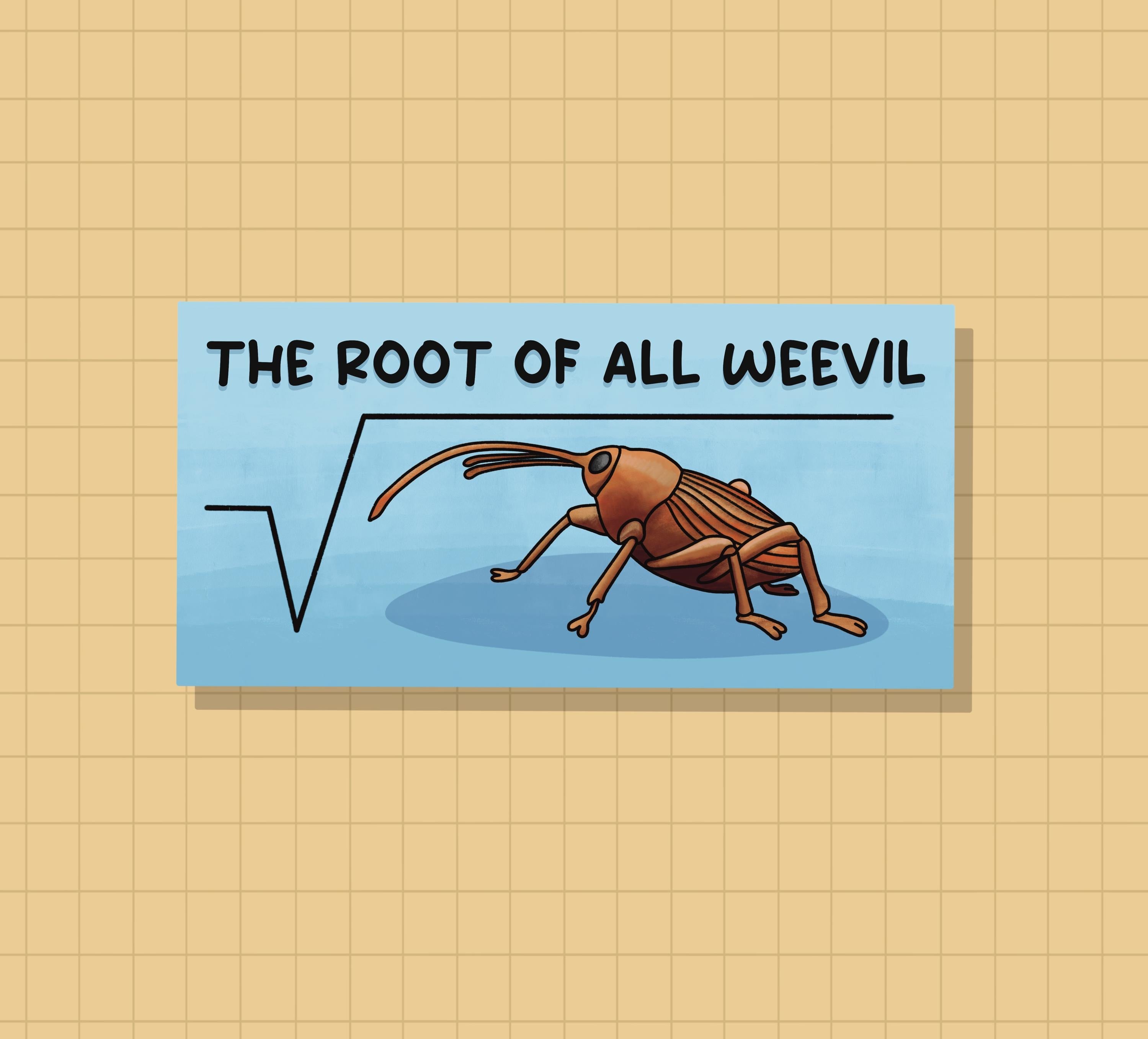 The Root of all Weevil Sticker OR Magnet | Die Cut | Waterproof Vinyl
