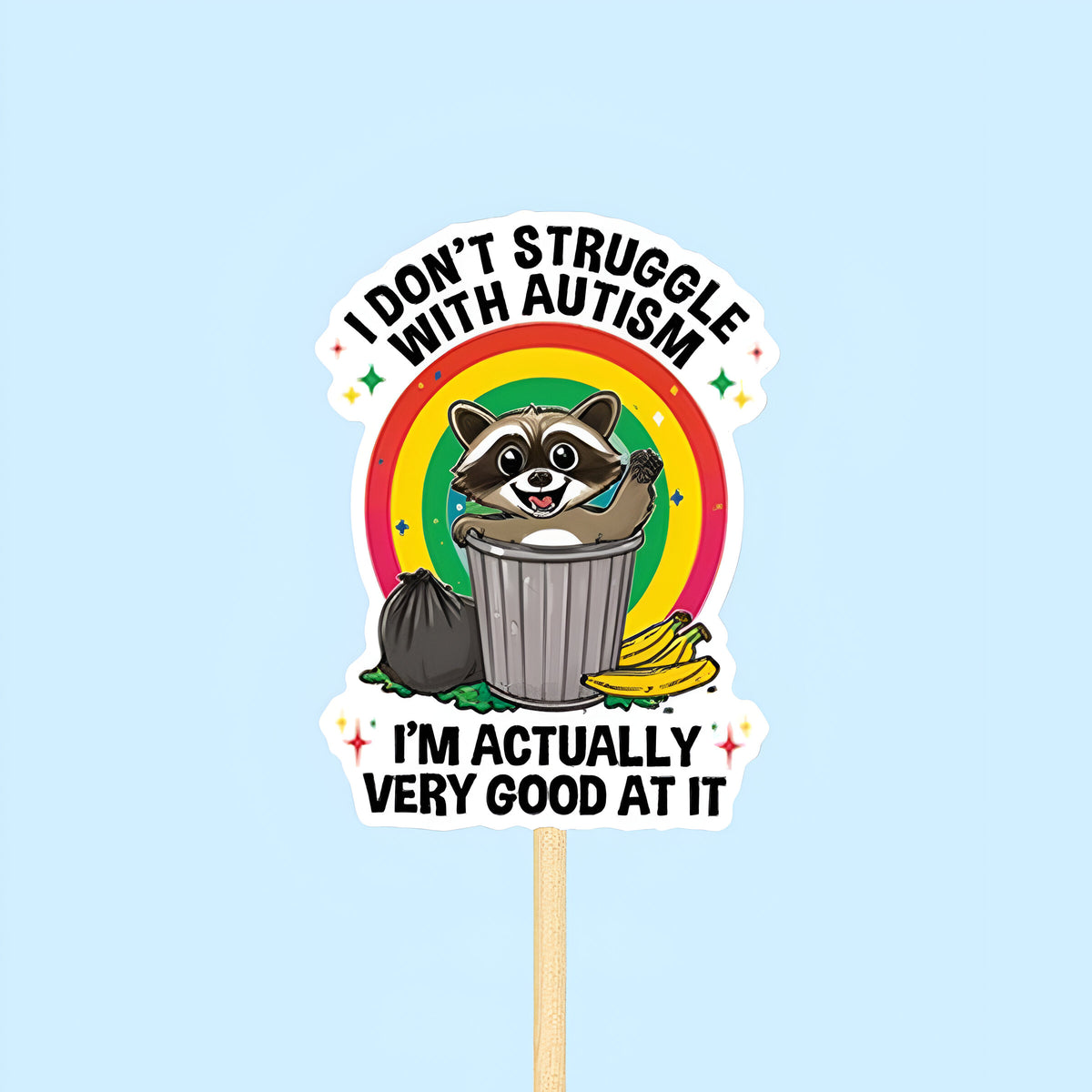 Cute raccoon I don't struggle with autism sticker, Waterproof Vinyl Sticker for Book Laptop Water Bottle Phone Case