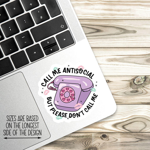 But Please Don't Call Me Antisocial Call Me Antisocial Sticker, Waterproof Vinyl Sticker for Book Laptop Water Bottle Phone Case
