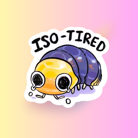 Iso-Tired Sticker | Rubber Ducky Isopod Bug Design | Nature Sticker for Laptop, Water Bottle